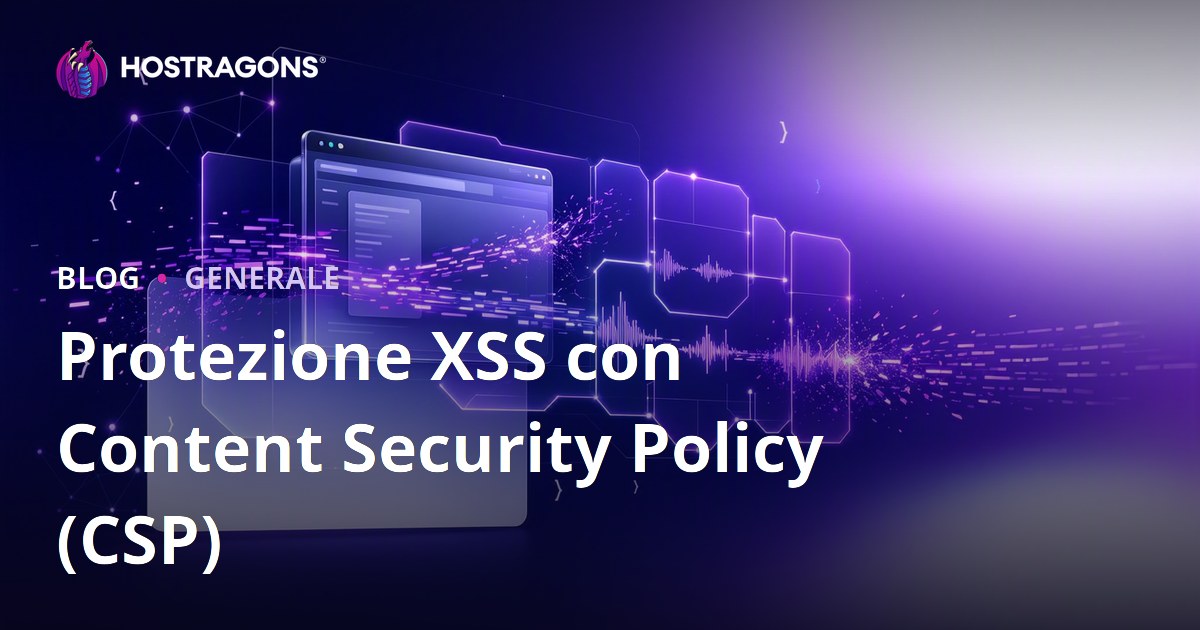 Protezione XSS con Content Security Policy (CSP)