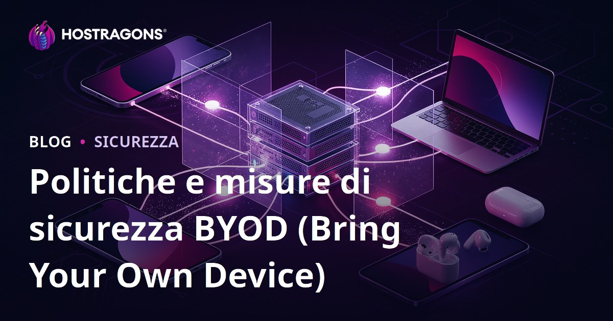 Politiche e misure di sicurezza BYOD (Bring Your Own Device)