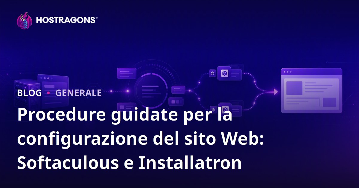 Procedure guidate per la configurazione del sito Web: Softaculous e Installatron