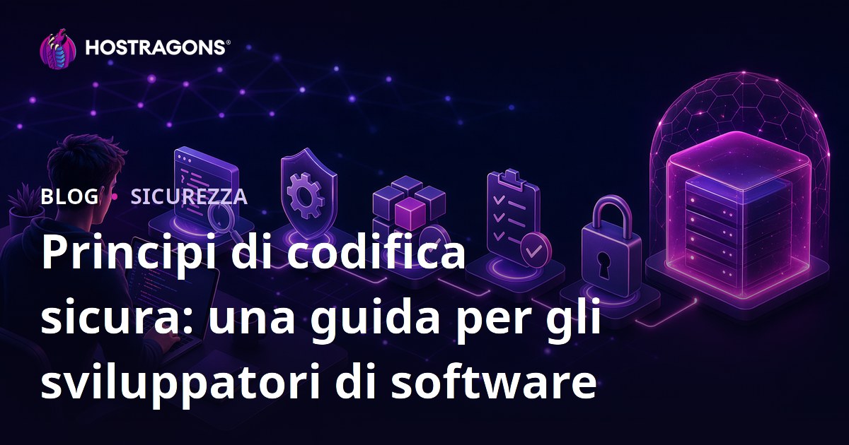 Principi di codifica sicura: una guida per gli sviluppatori di software