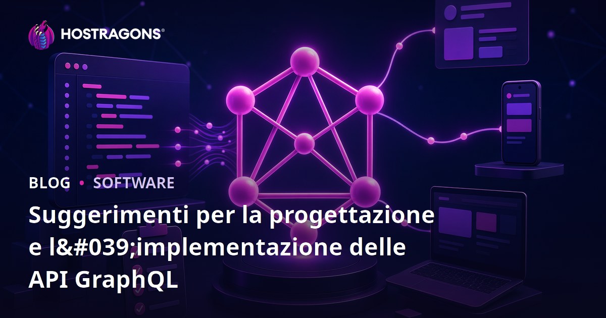 Suggerimenti per la progettazione e l'implementazione delle API GraphQL