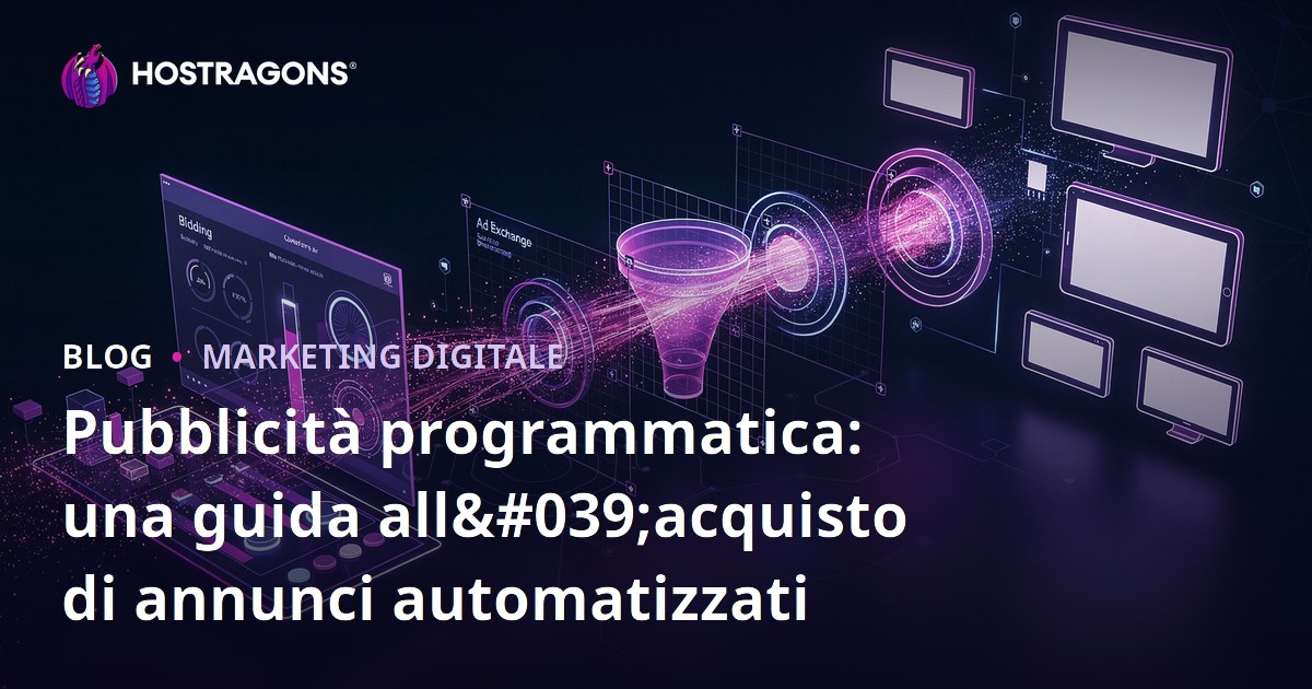 Pubblicità programmatica: una guida all'acquisto di annunci automatizzati