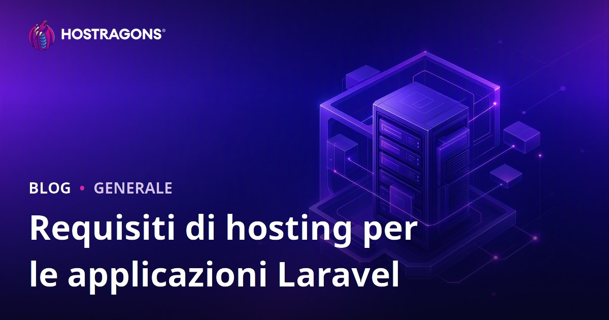 Requisiti di hosting per le applicazioni Laravel