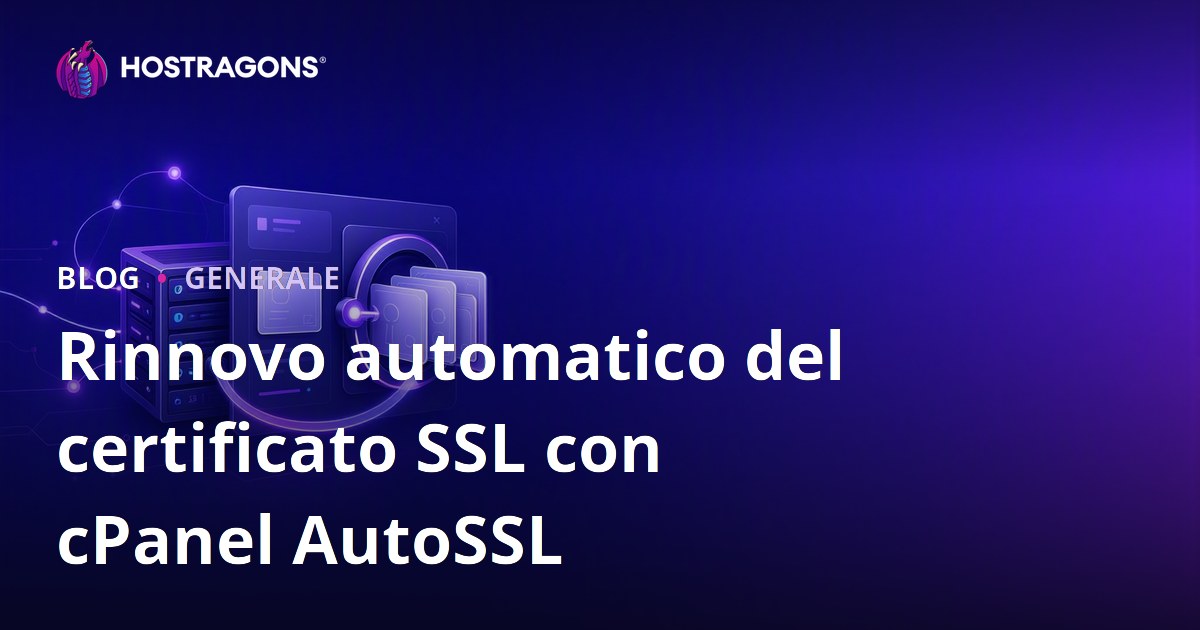 Rinnovo Automatico del Certificato SSL con cPanel AutoSSL