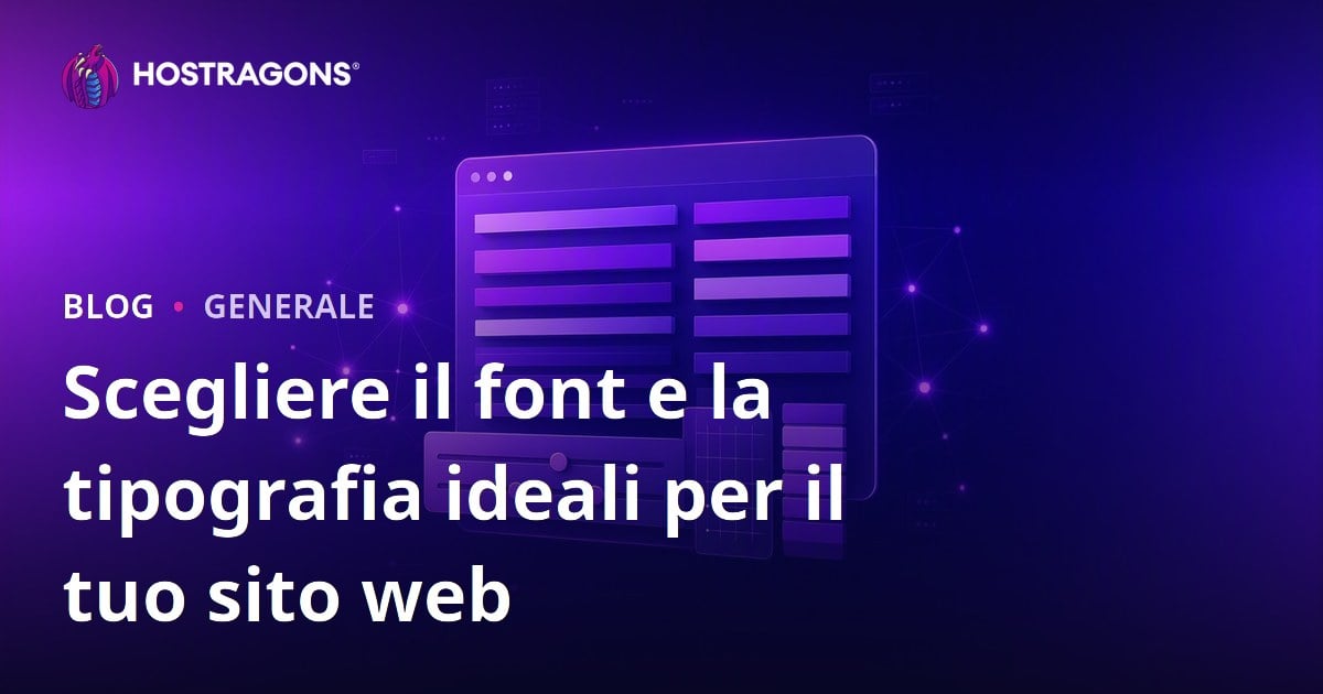 Scegliere il font e la tipografia ideali per il tuo sito web