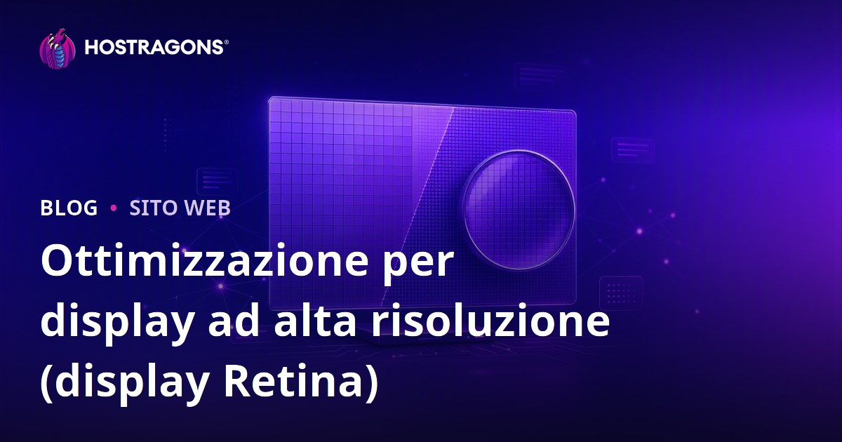 Ottimizzazione per display ad alta risoluzione (display Retina)