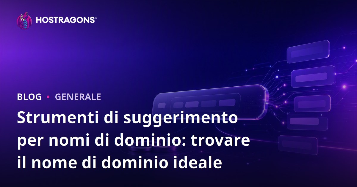 Strumenti di suggerimento per nomi di dominio: trovare il nome di dominio ideale