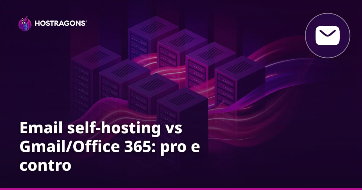 Email self-hosting vs Gmail/Office 365: pro e contro