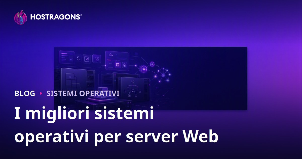 I migliori sistemi operativi per server Web