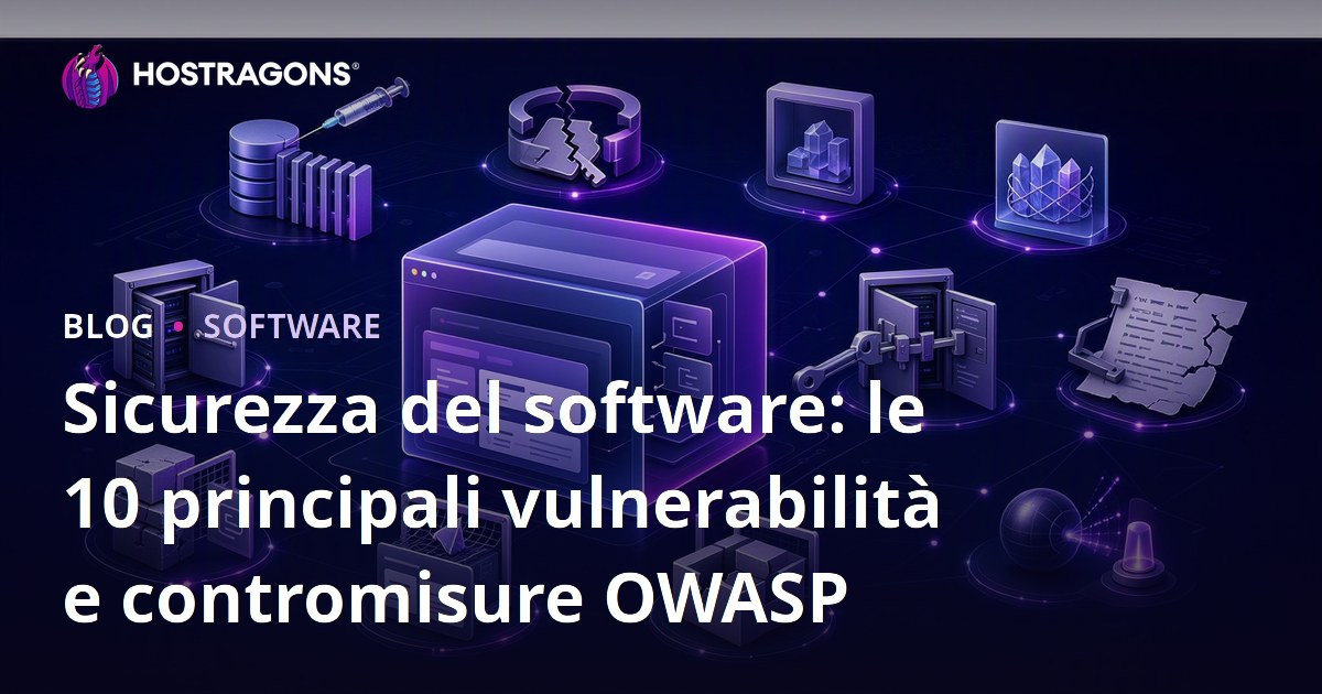 Sicurezza del software: le 10 principali vulnerabilità e contromisure OWASP