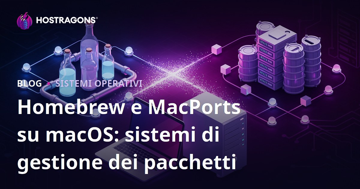 Homebrew e MacPorts su macOS: sistemi di gestione dei pacchetti
