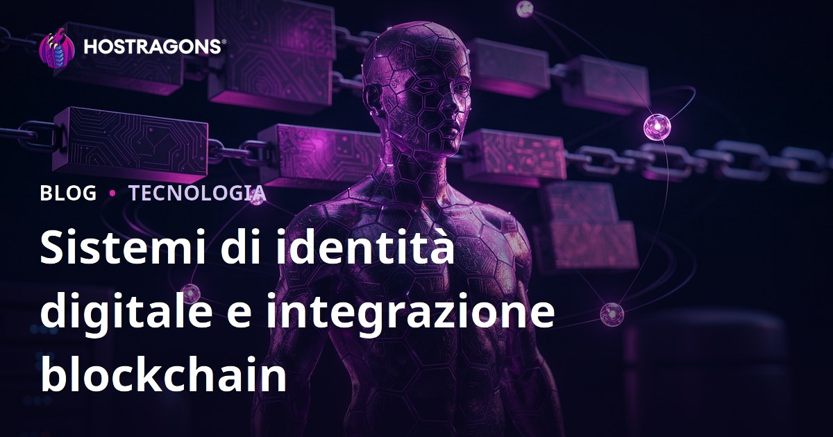 Sistemi di identità digitale e integrazione blockchain