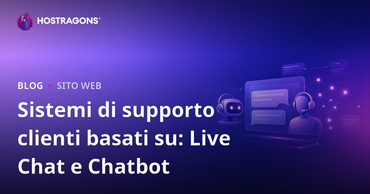 Sistemi di supporto clienti basati su: Live Chat e Chatbot