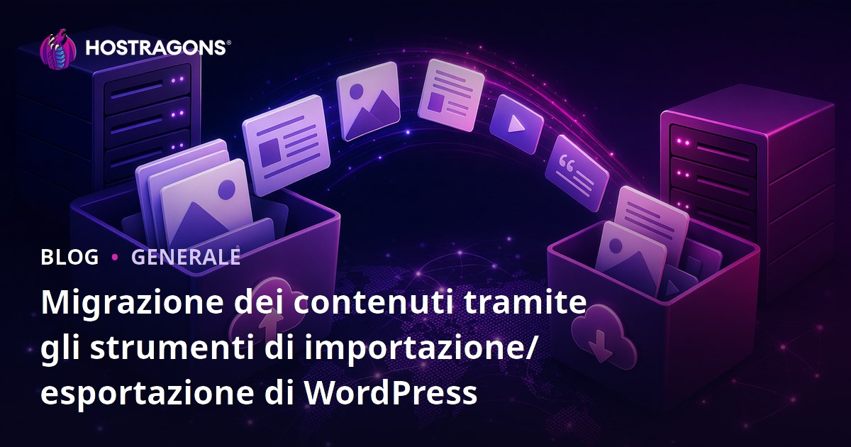 Migrazione dei contenuti tramite gli strumenti di importazione/esportazione di WordPress