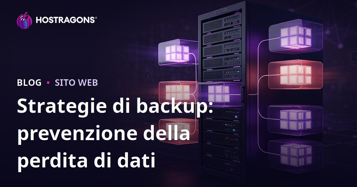 Strategie di backup: prevenzione della perdita di dati