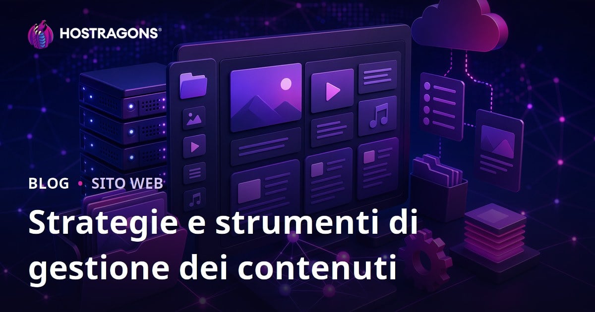 Strategie e strumenti di gestione dei contenuti