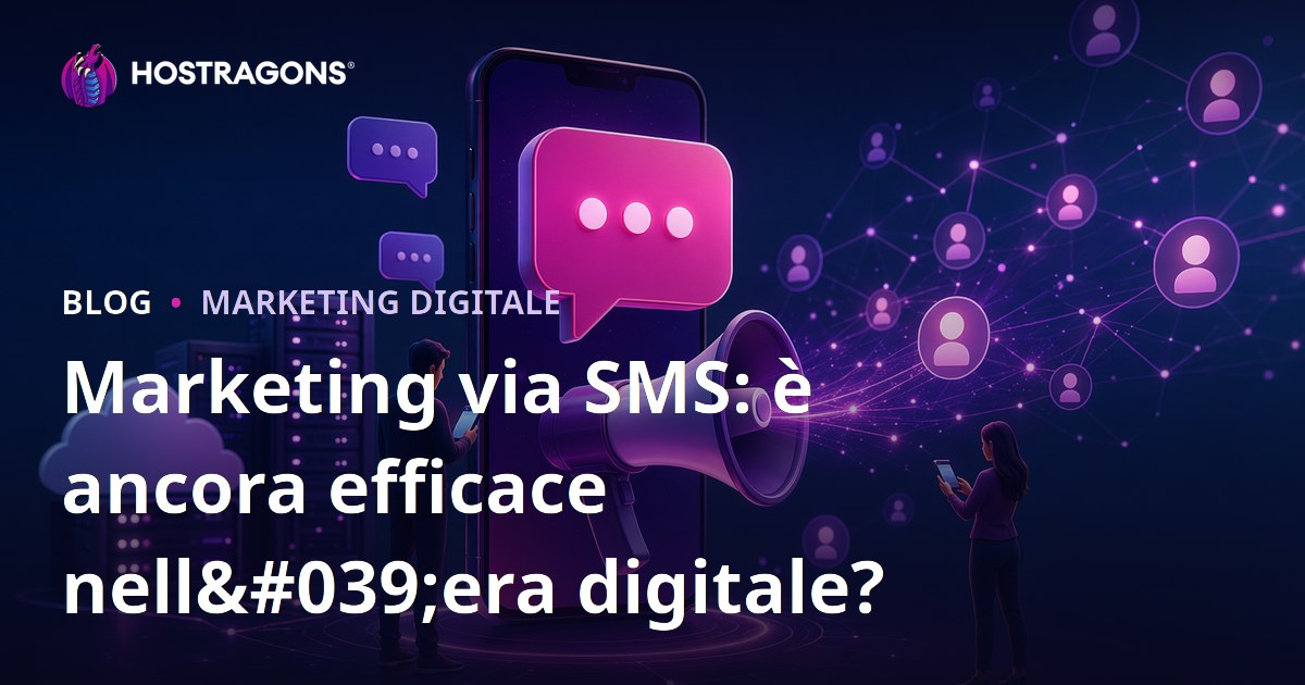 Marketing via SMS: è ancora efficace nell'era digitale?
