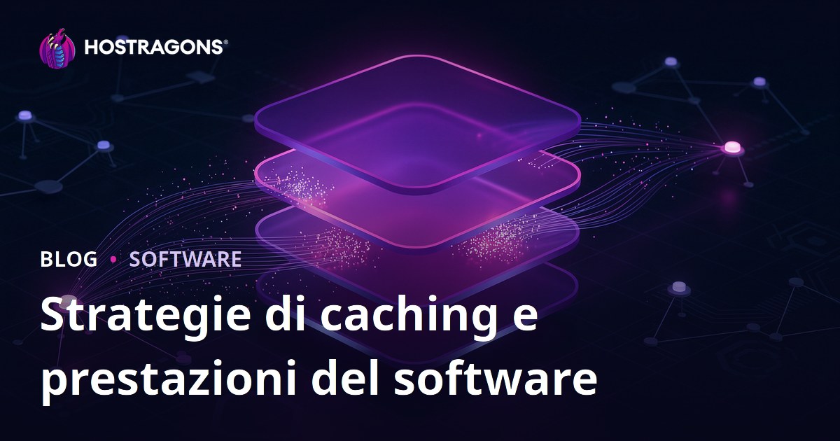 Strategie di caching e prestazioni del software