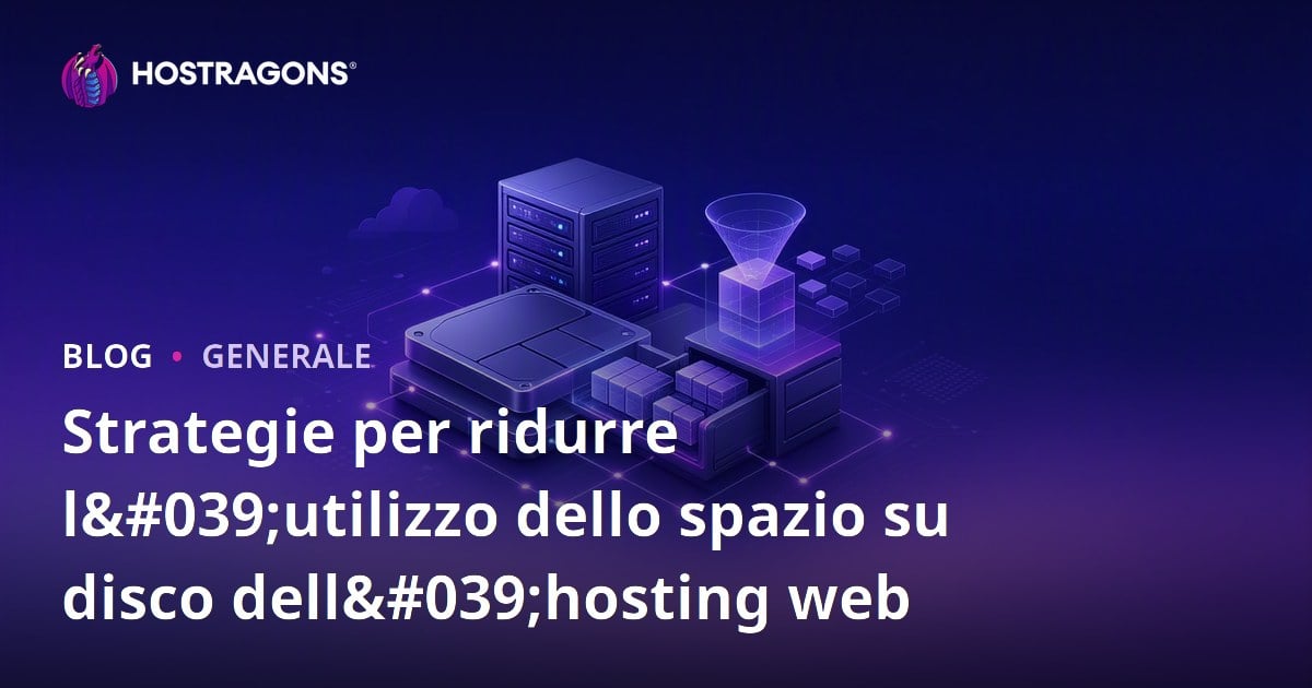 Strategie per ridurre l'utilizzo dello spazio su disco dell'hosting web