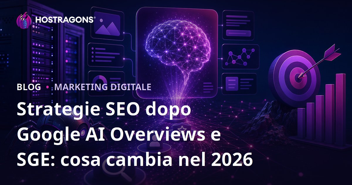 Strategie SEO dopo Google AI Overviews e SGE: cosa cambia nel 2026