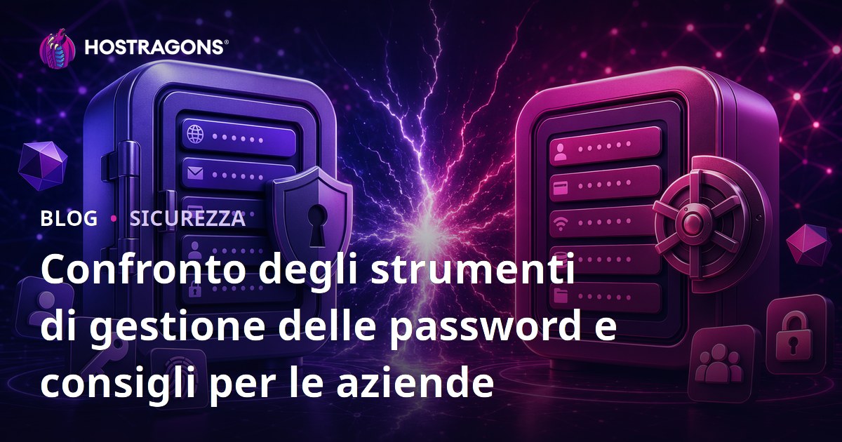 Confronto degli strumenti di gestione delle password e consigli per le aziende