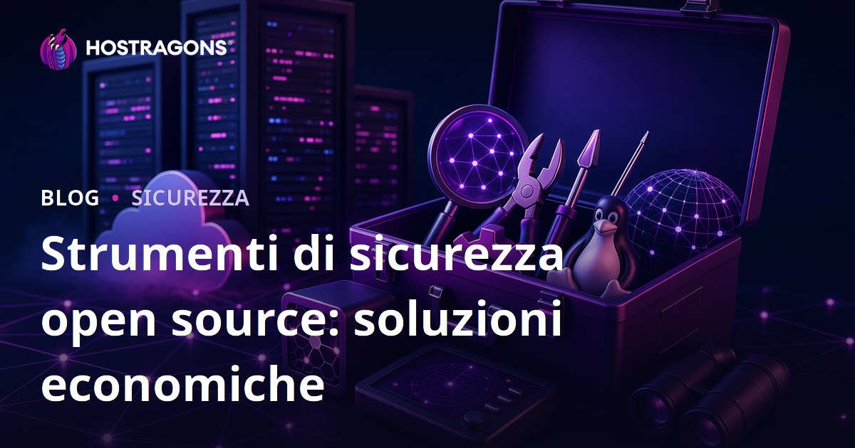 Strumenti di sicurezza open source: soluzioni economiche