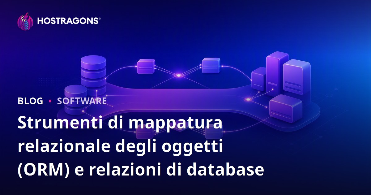 Strumenti di mappatura relazionale degli oggetti (ORM) e relazioni di database
