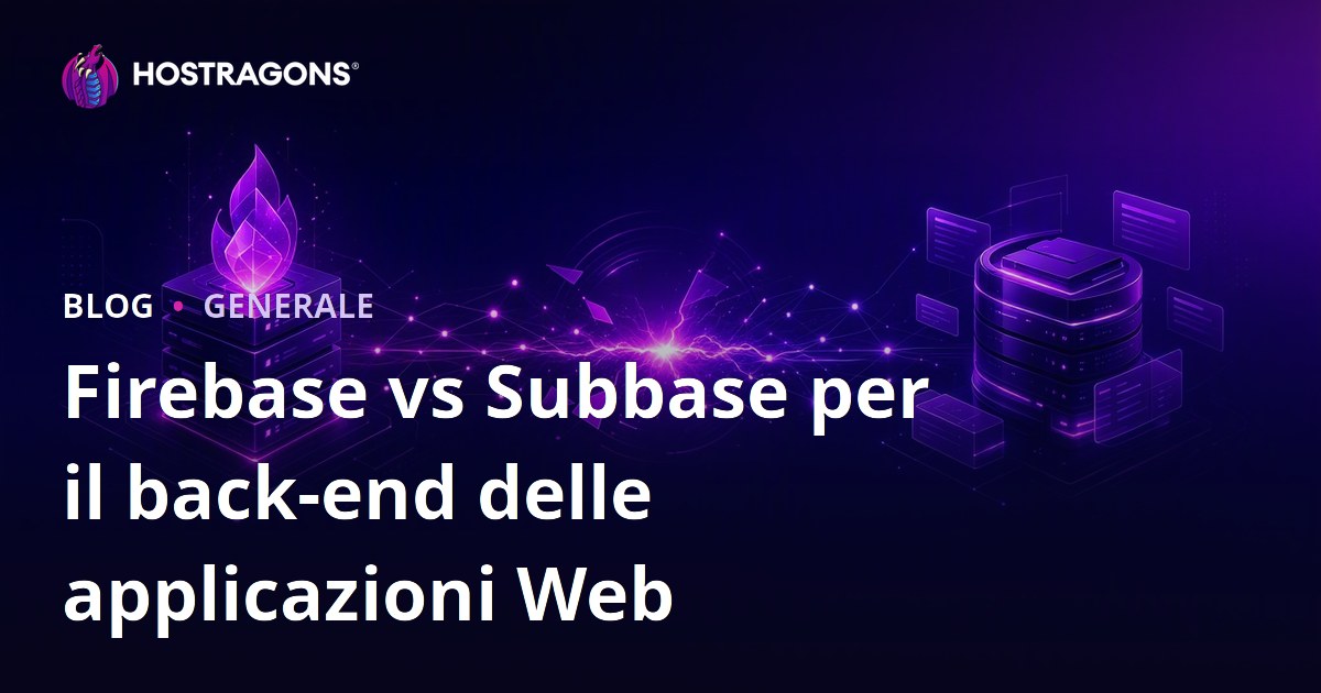 Firebase vs Subbase per il back-end delle applicazioni Web