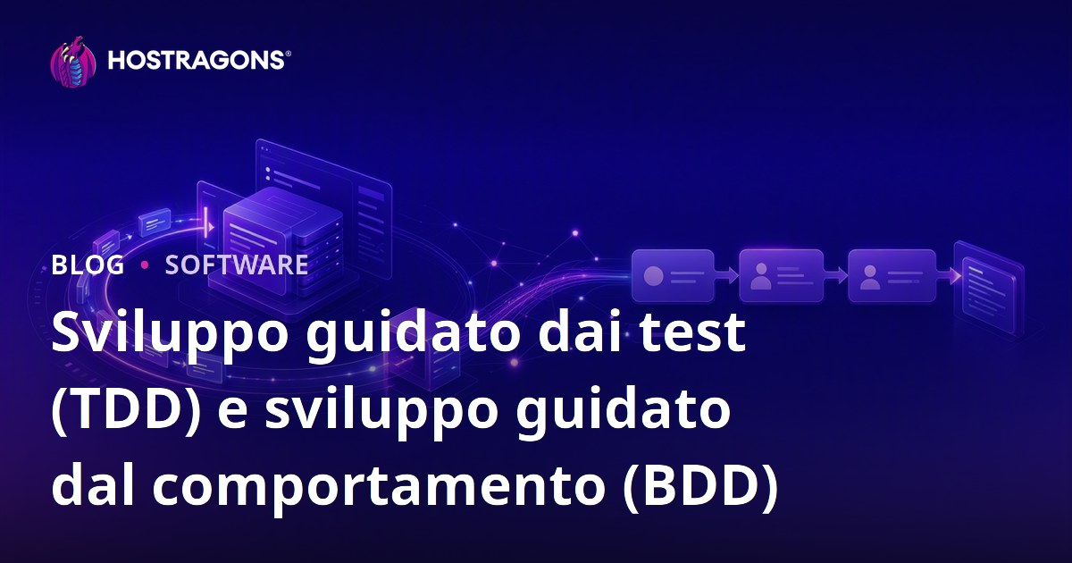 Sviluppo guidato dai test (TDD) e sviluppo guidato dal comportamento (BDD)