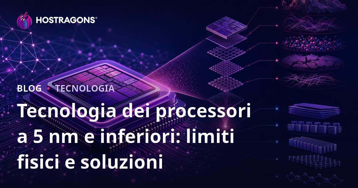 Tecnologia dei processori a 5 nm e inferiori: limiti fisici e soluzioni