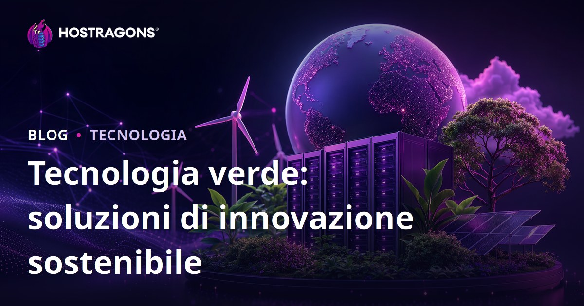 Tecnologia verde: soluzioni di innovazione sostenibile