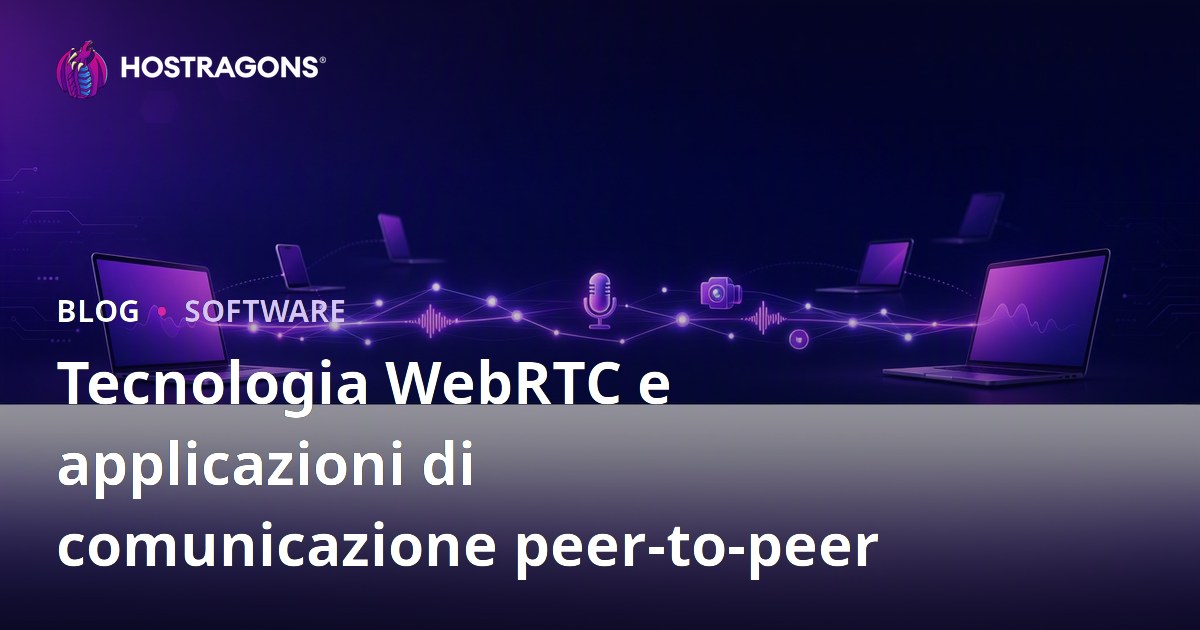 Tecnologia WebRTC e applicazioni di comunicazione peer-to-peer
