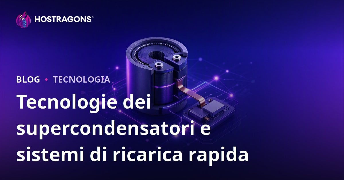 Tecnologie dei supercondensatori e sistemi di ricarica rapida