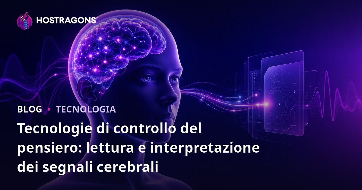 Tecnologie di controllo del pensiero: lettura e interpretazione dei segnali cerebrali