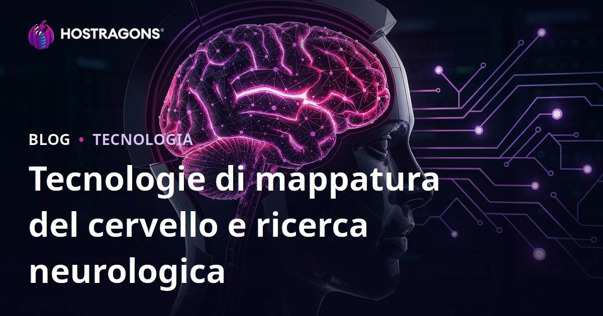 Tecnologie di mappatura del cervello e ricerca neurologica