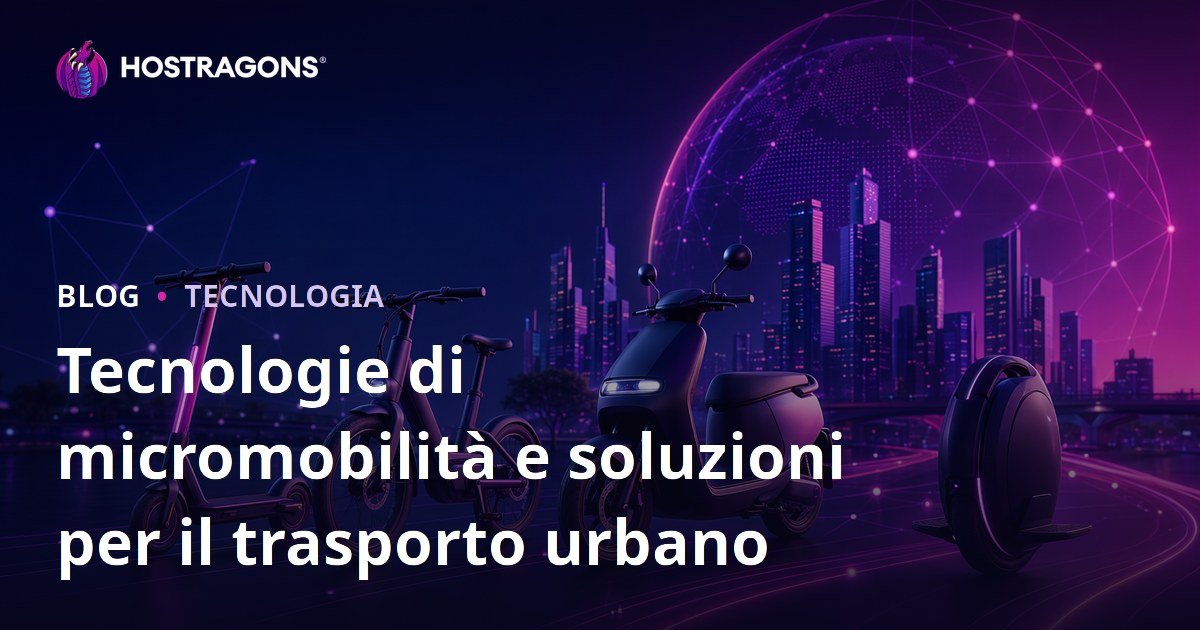 Tecnologie di micromobilità e soluzioni per il trasporto urbano