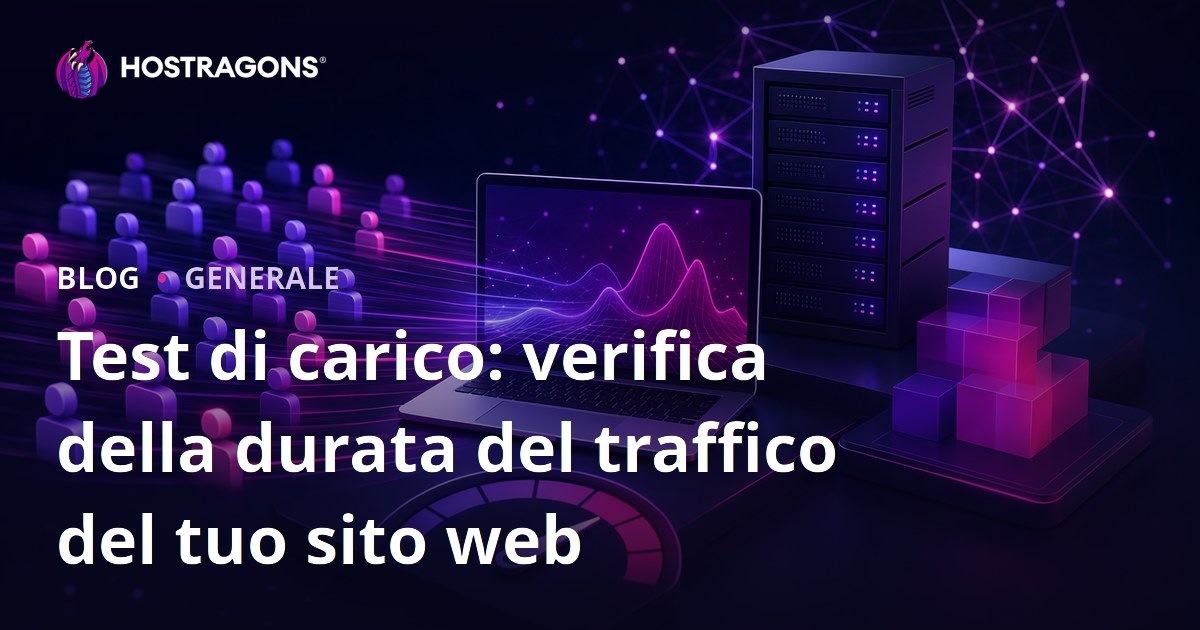Test di carico: verifica della durata del traffico del tuo sito web