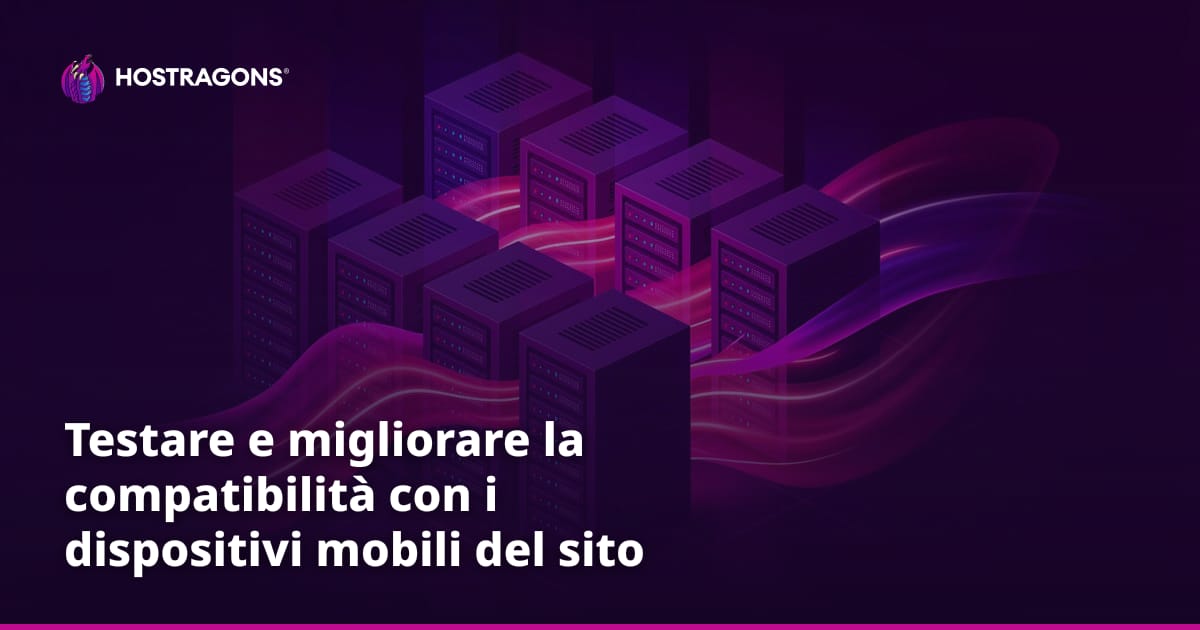 Testare e migliorare la compatibilità con i dispositivi mobili del sito Web