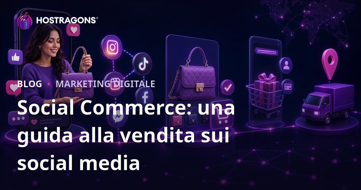 Social Commerce: una guida alla vendita sui social media