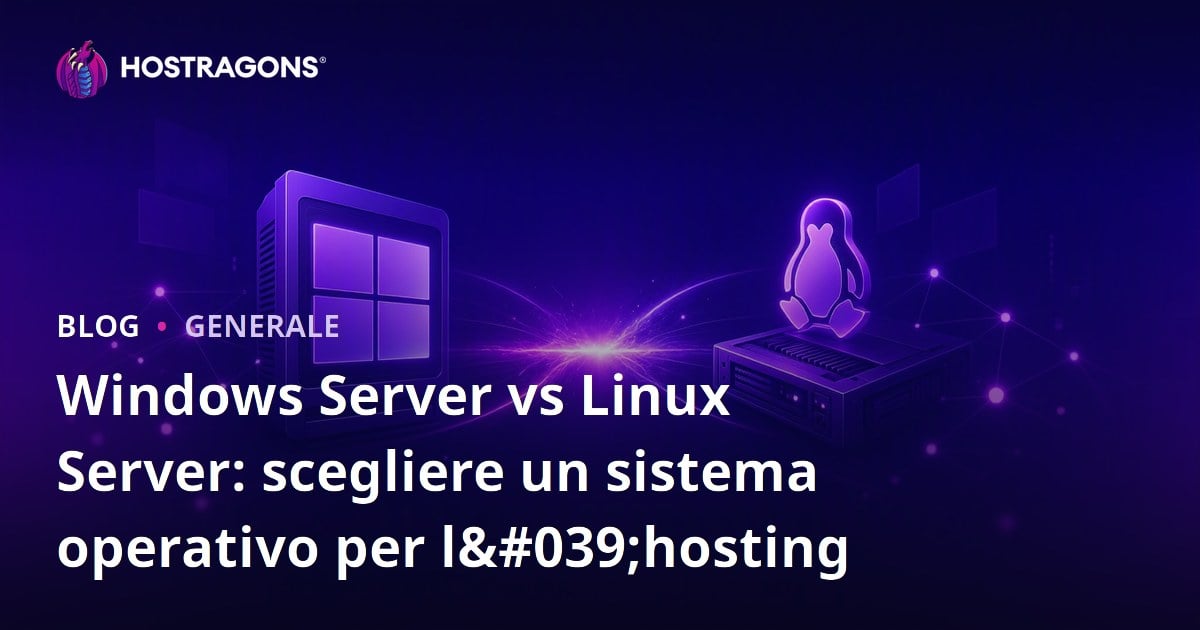 Windows Server vs Linux Server: scegliere un sistema operativo per l'hosting