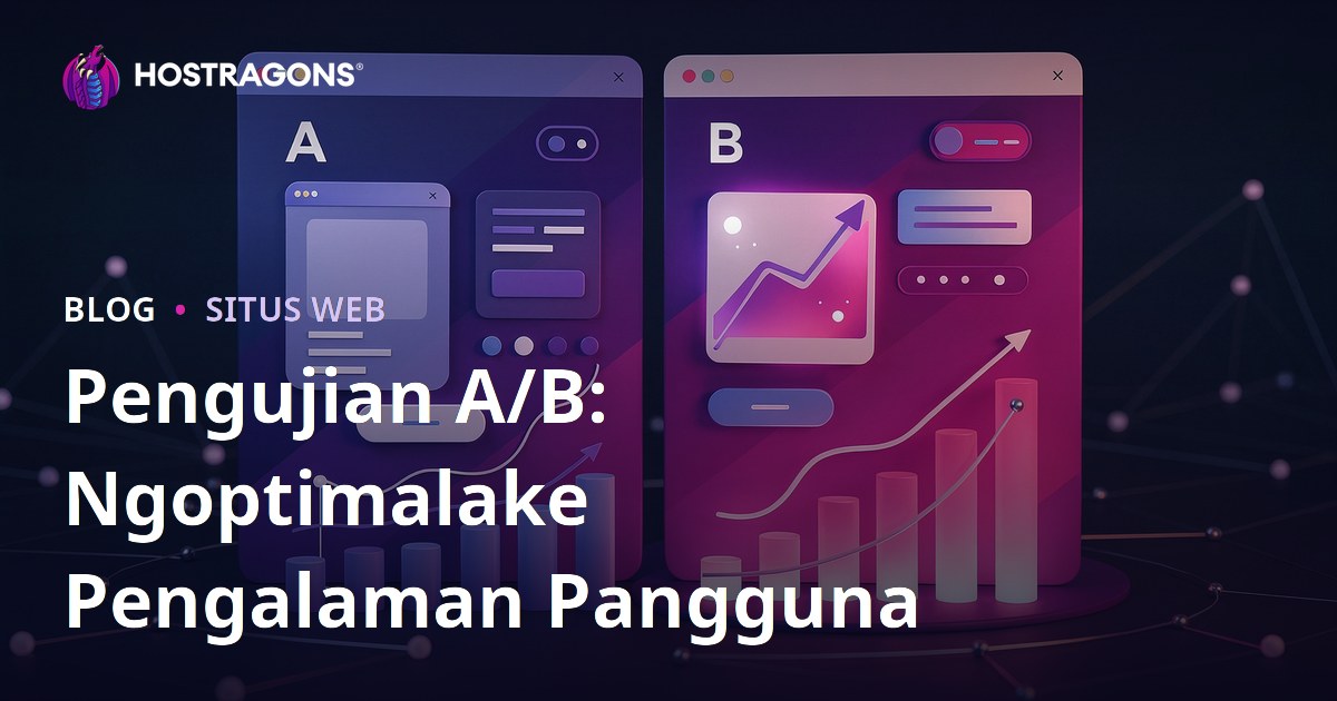 Pengujian A/B: Ngoptimalake Pengalaman Pangguna
