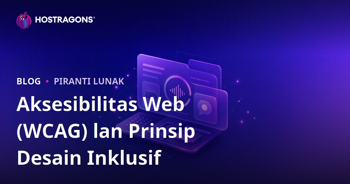 Aksesibilitas Web (WCAG) lan Prinsip Desain Inklusif