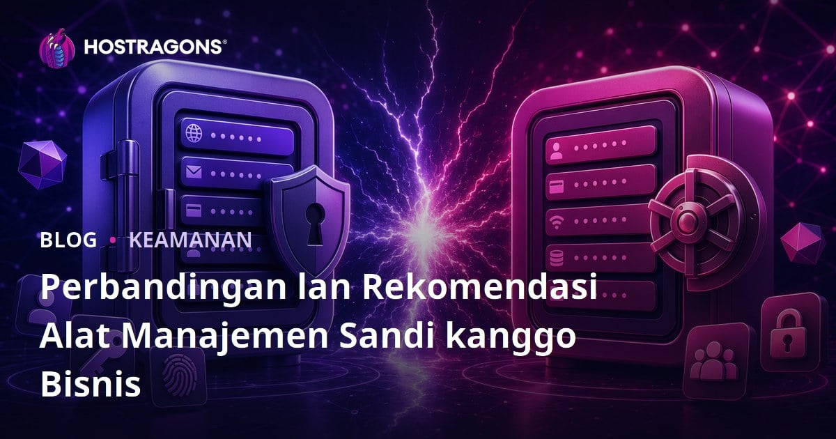 Perbandingan lan Rekomendasi Alat Manajemen Sandi kanggo Bisnis