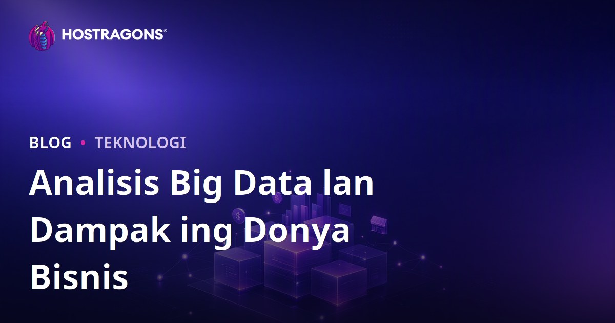 Analisis Big Data lan Dampak ing Donya Bisnis