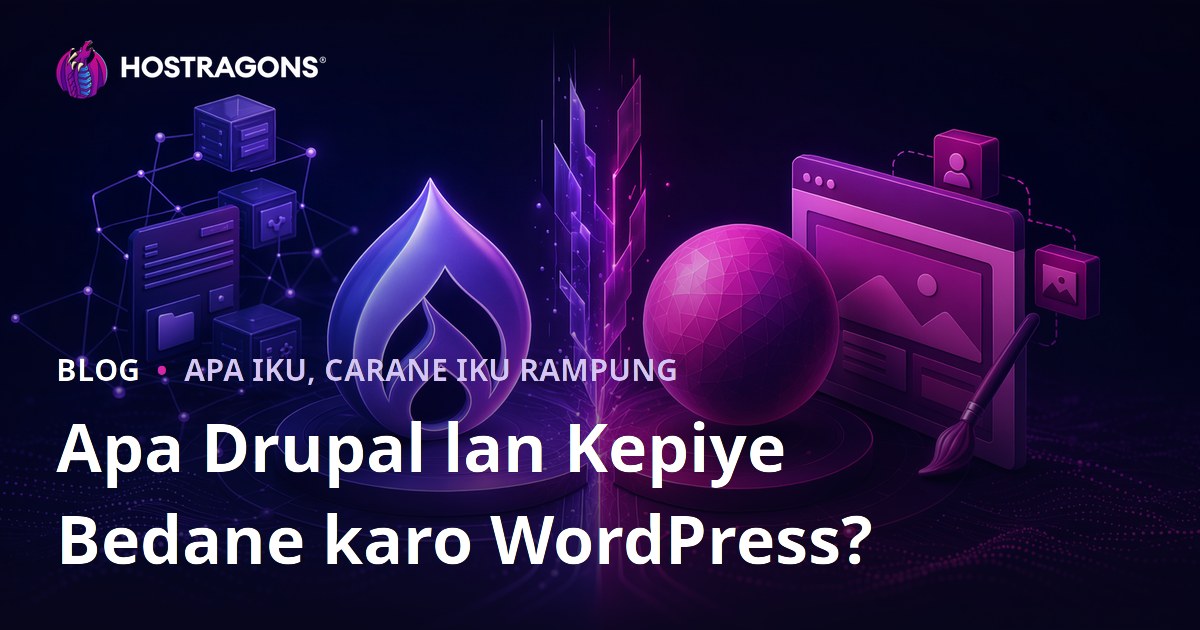 Apa Drupal lan Kepiye Bedane karo WordPress?
