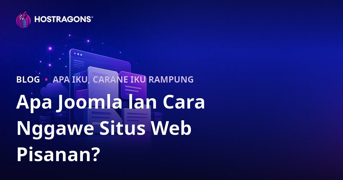 Apa Joomla lan Cara Nggawe Situs Web Pisanan?