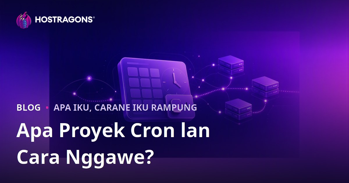 Apa Proyek Cron lan Cara Nggawe?