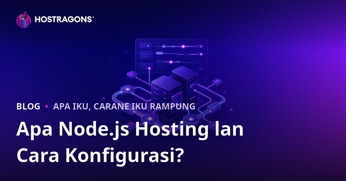 Apa Node.js Hosting lan Cara Konfigurasi?