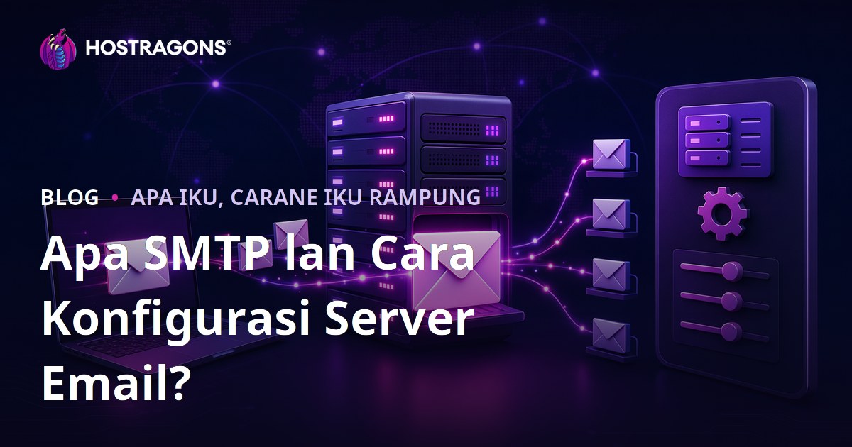 Apa SMTP lan Cara Konfigurasi Server Email?