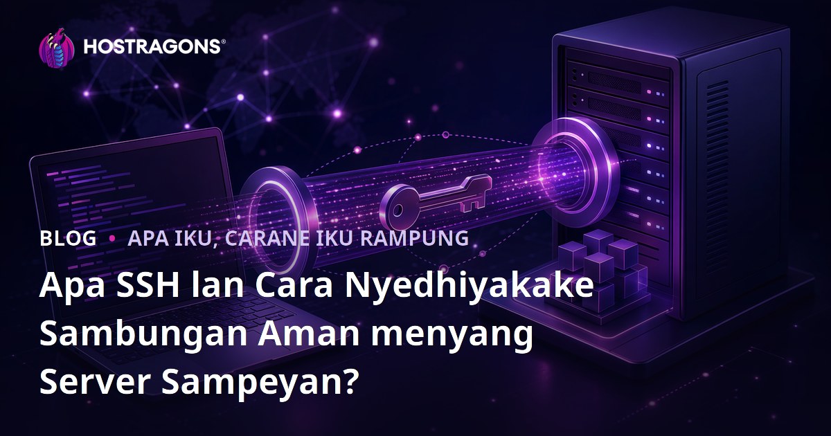 Apa SSH lan Cara Nyedhiyakake Sambungan Aman menyang Server Sampeyan?
